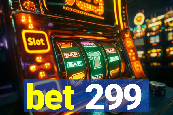 bet 299